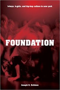 Foundation: B-boys, B-girls and Hip-Hop Culture in New York by Joseph G. Schloss, book cover (black, red, white)