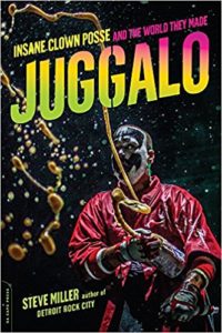 Juggalo: Insane Clown Posse and the World They Made book cover. There is a picture of a Juggalo spraying Faygo Soda from a bottle.