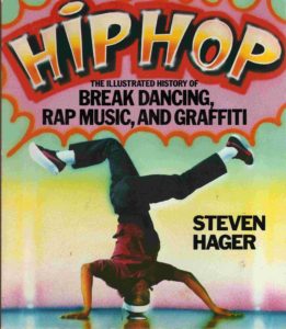 Hip-Hop: The Illustrated History of Breakdancing, Rap Music, and Graffiti by Steve Hager; book cover