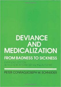 Book cover of Deviance and Medicalization: From Badness to Sickness