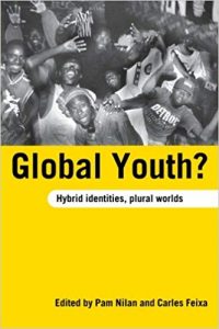 Book cover of "Global Youth?: Hybrid Identities, Plural Worlds" edited by Pam Nilan and Carles Feixa.