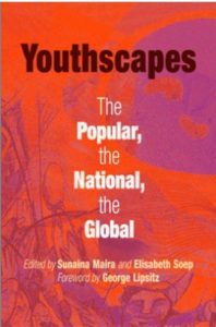 Book cover of "Youthscapes: The Popular, the National, the Global" edited by Sunaina Maira and Elisabeth Soep.