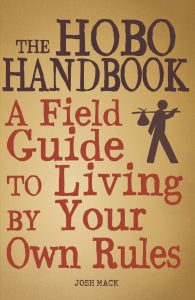 Text Reads, "THE HOBO HANDBOOK: A Field Guide to Living by Your Own Rules