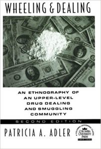 Patricia A. Adler's ethnography that deals details six years of fieldwork on deviant careers.